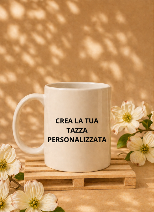 Crea la tua tazza personalizzata