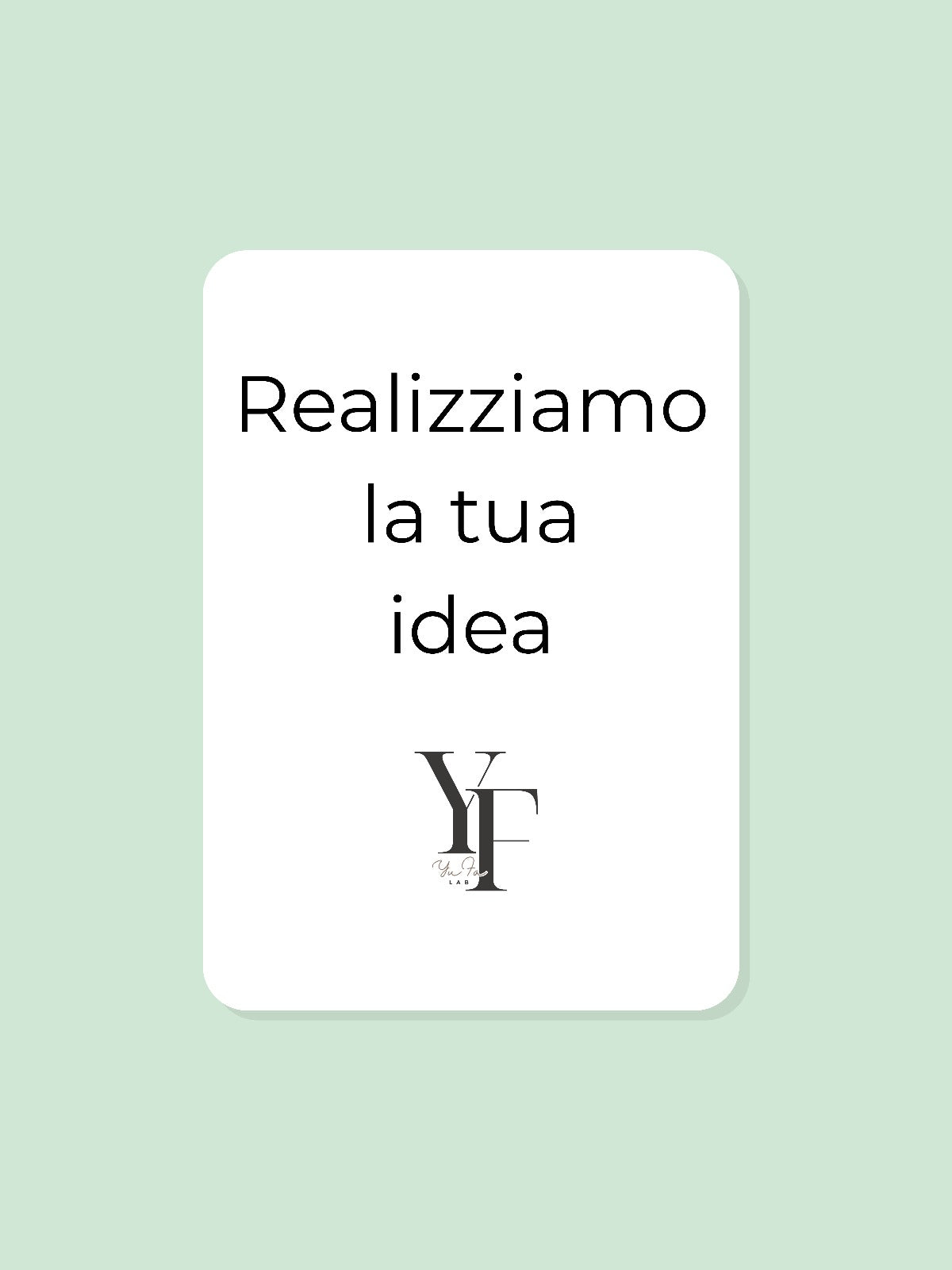 Realizziamo la Tua Idea